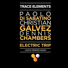 TRACE ELEMENTS – ELECTRIC TRIP-LIVE AT TERAMO AGAIN