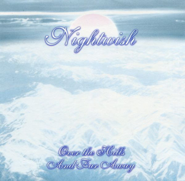 NIGHTWISH – OVER THE HILLS AND FAR AWAY