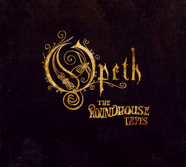 OPETH – ROUNDHOUSE TAPES LTD