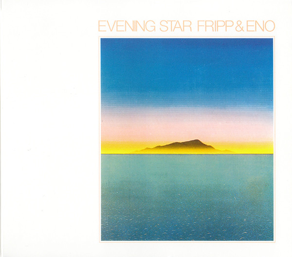 FRIPP ROBERT & ENO BRIAN – EVENING STAR CD