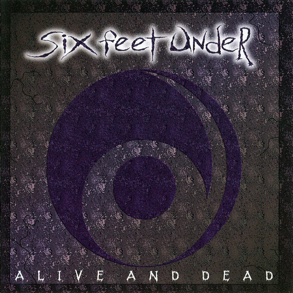 SIX FEET UNDER – ALIVE AND DEAD  CD