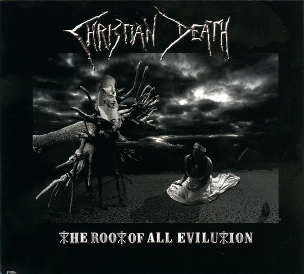 CHRISTIAN DEATH – ROOT OF ALL EVILUTION  CD