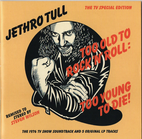 JETHRO TULL – TOO OLD TO ROCK’N ROLL