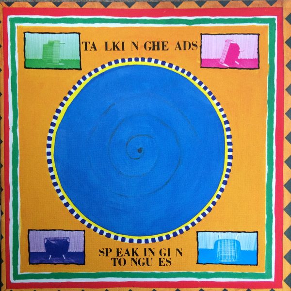 TALKING HEADS – SPEAKING IN TONGUES