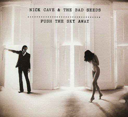 CAVE NICK – PUSH THE SKY AWAY