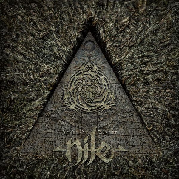 NILE – WHAT SHOULD NOT BE UNEARTHED