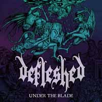 DEFLESHED – UNDER THE BLADE LP