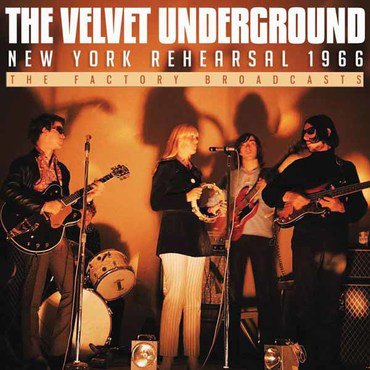 VELVET UNDERGROUND – NEW YORK REHEARSAL 1965 CD