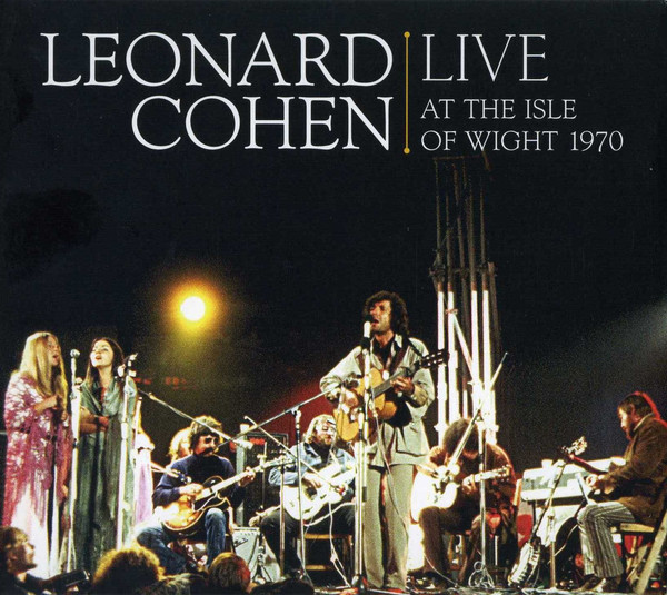 COHEN LEONARD – LIVE AT THE ISLE OF WIGHT 1970…LTD.