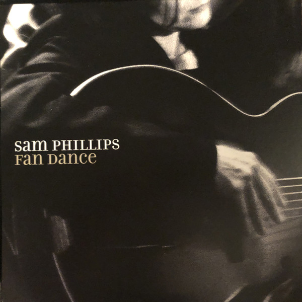 PHILLIPS SAM – FAN DANCE LP