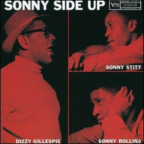GILLESPIE DIZZY/SONNY ROLLINS – SONNY SIDE UP (ORIGINAL)