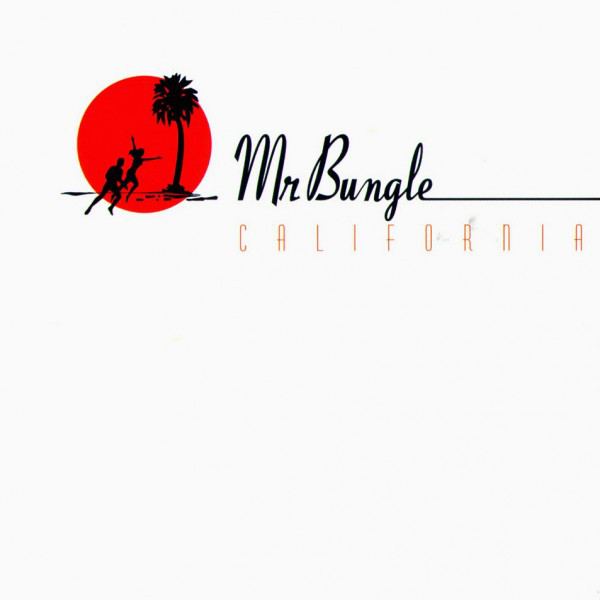 MR. BUNGLE – CALIFORNIA…LP