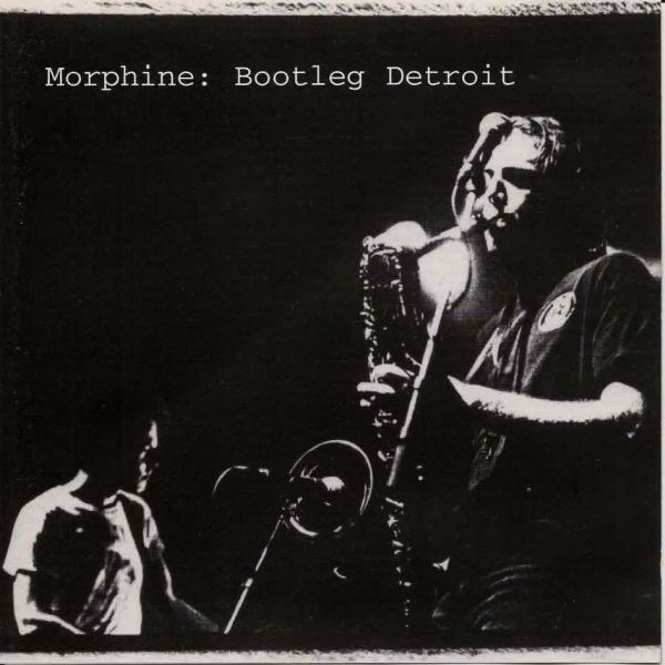 MORPHINE – BOOTLEG DETROIT CD