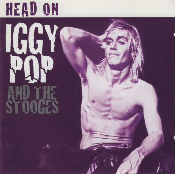 IGGY POP & STOOGES – HEAD ON