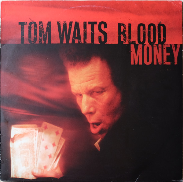 WAITS TOM – BLOOD MONEY…LP