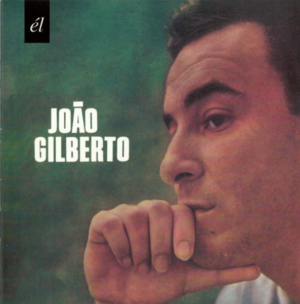 GILBERTO JOAO – JOAO GILBERTO