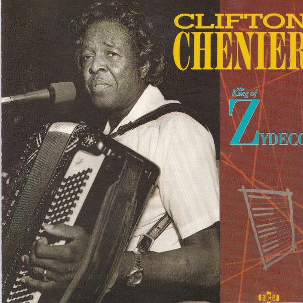 CHENIER CLIFTON – KING OF ZYDECO