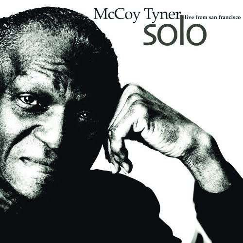 TYNER McCOY – SOLO: LIVE FROM SAN FRANCISCO