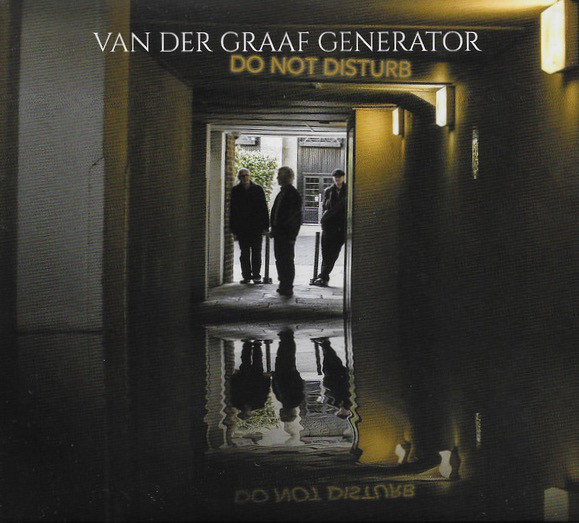 VAN DER GRAAF GENERATOR – DO NOT DESTURB