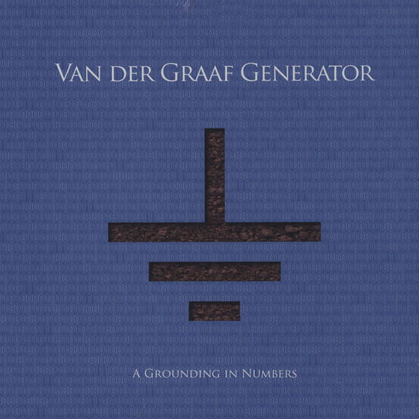 VAN DER GRAAF GENERATOR – GROUNDING IN NUMBERS…LP