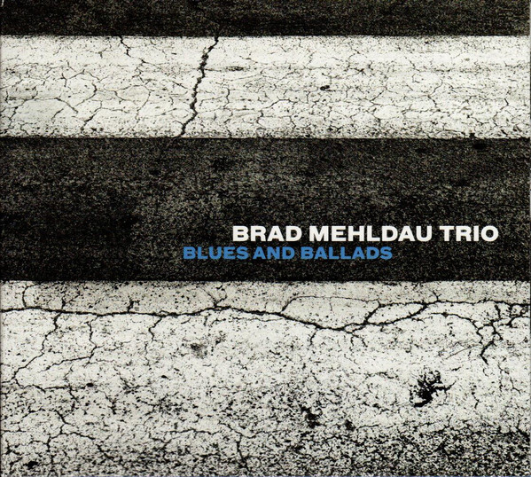 MEHLDAU BRAD – BLUES AND BALLADS CD