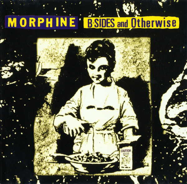 MORPHINE – *B-SIDES & OTHERWISE