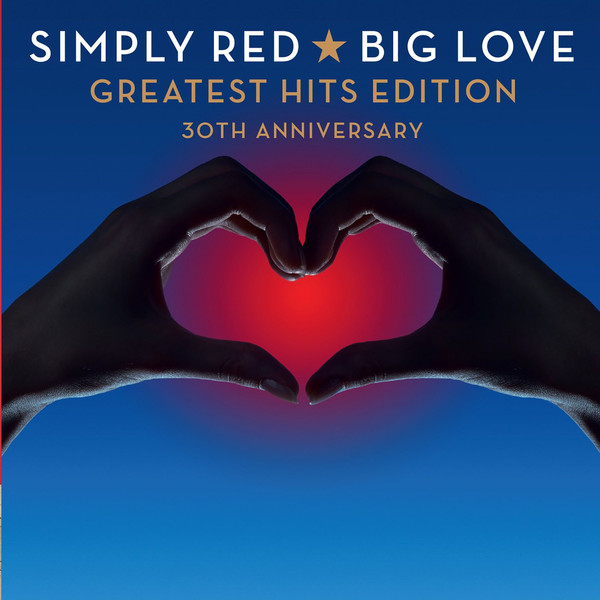 SIMPLY RED – BIG LOVE GREATEST HITS