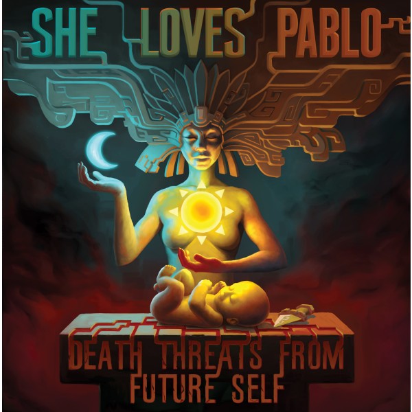 SHE LOVES PABLO – DEATH THREATS FROM FUTURE SELF LP