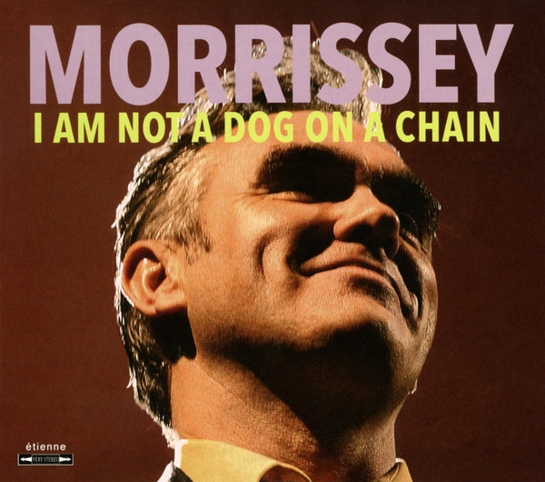MORRISSEY – I AM NOT A DOG ON A CHAIN CD