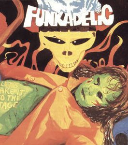 FUNKADELIC – LET’S TAKE IT TO THE STAGE