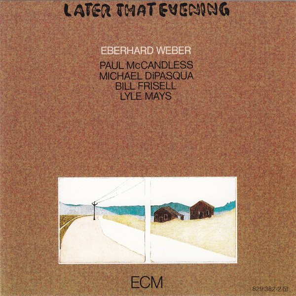 EBERHARD WEBER – LATER THAT EVENING