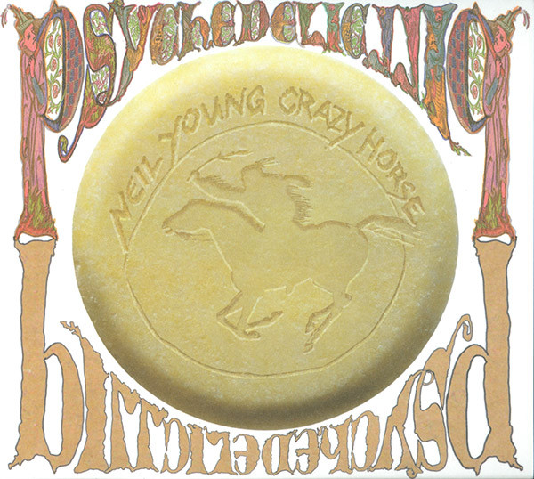 YOUNG NEIL & CRAZY HORSE – PSYCHEDELIC PILL