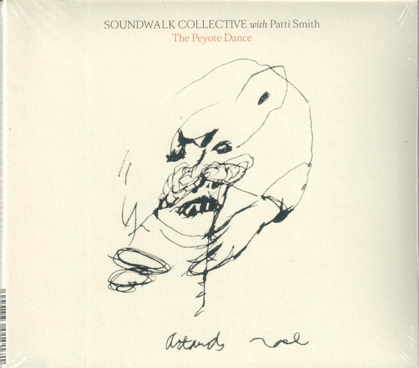 SOUNDWALK COLLECTIVE & PATTI SMITH – PEYOTE DANCE CD