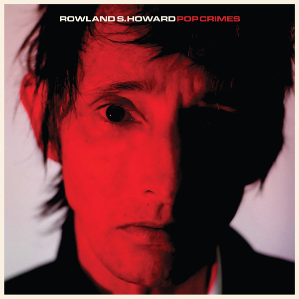 HOWARD S. ROWLAND – POP CRIMES LP