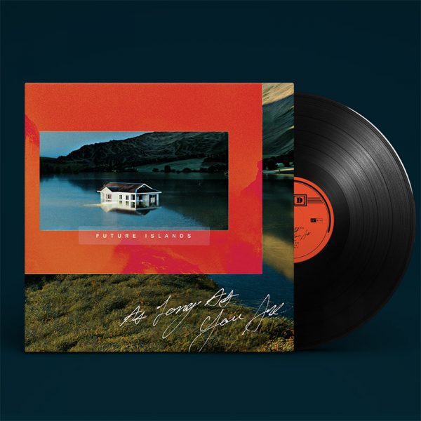 FUTURE ISLANDS – AS LONG AS YOU ARE LP