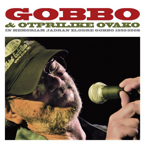 GOBBO & OTPRILIKE OVAKO – IN MEMORIAM 1952-2008