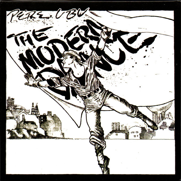 PERE UBU – MODERN DANCE