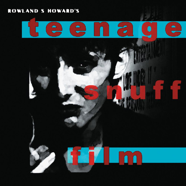 HOWARD ROWLAND S – TEENAGE SNUFF FILM LP2