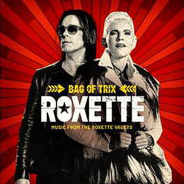 ROXETTE – BAG OF TRIX – MUSIC FROM THE ROXETTE VAULTS (2020) CD3
