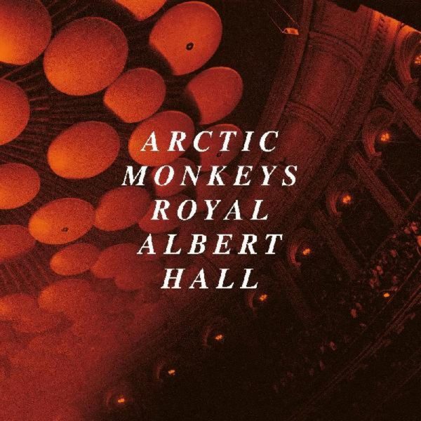 ARCTIC MONKEYS – LIVE AT THE ROYAL ALBERT HALL CD2