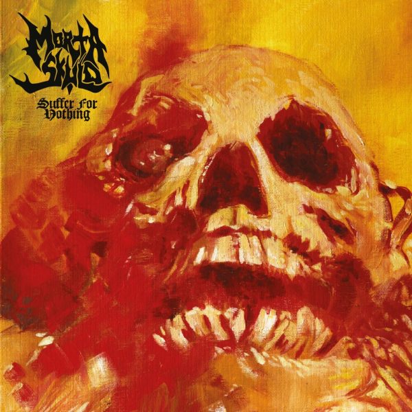 MORTA SKULD – SUFFER FOR NOTHING LP