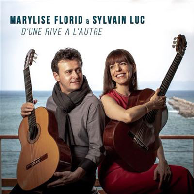 SYLVAIN LUC & MARYLISE FLORID – D’UNE RIVE A’ L’AUTRE…CD