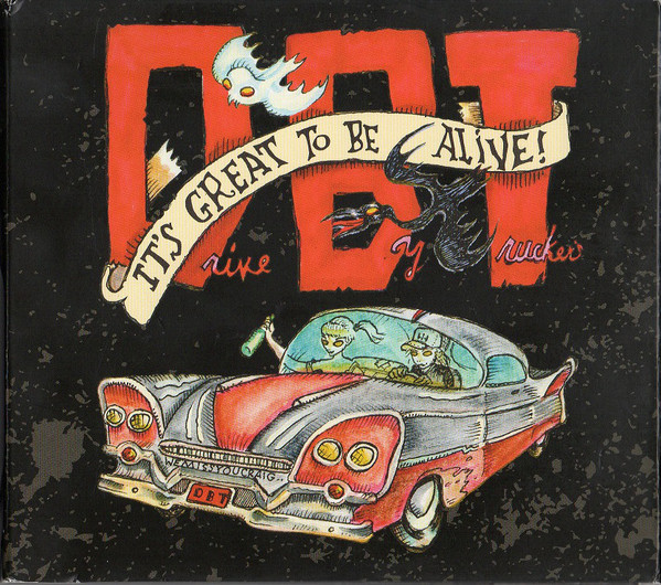 DRIVE-BY TRUCKERS – IT’S GREAT TO BE ALIVE! CD3