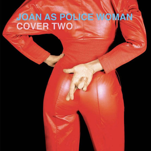 JOAN AS POLICE WOMAN – COVER TWO LP