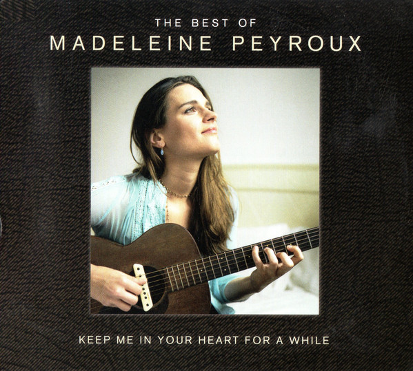 PEYROUX MADELEINE – KEEP ME IN YOUR HEART FOR A WHILE