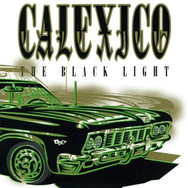CALEXICO – BLACK LIGHT…LP