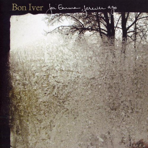 BON IVER – FOR EMMA. FOREVER AGO