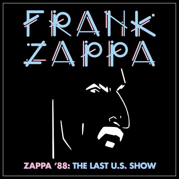 ZAPPA FRANK – ZAPPA 88: LAST US SHOW LP4