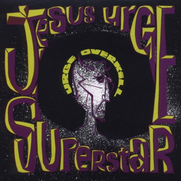 URGE OVERKILL – JESUS URGE SUPERSTAR