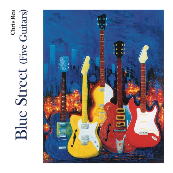REA CHRIS – BLUE STREET (FIVE GUITARS) CD